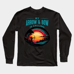 My Arrow and Bow is Calling Archery Design Long Sleeve T-Shirt